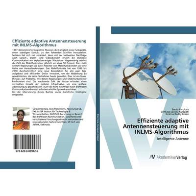Effiziente adaptive Antennensteuerung mit INLMS-Algorithmus, Taschenbuch von Sarala Patchala,Venkata SaiTeja Kurapati,Krishna Reddy Kesari, AV