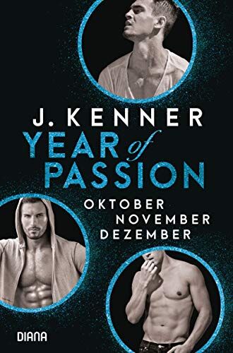 J. Kenner - Year of Passion (10-12): Oktober. November. Dezember. Drei Romane in einem Band (Year of Passion - Bundles, Band 4) - Preis vom 09.10.2026 07:28:09 h