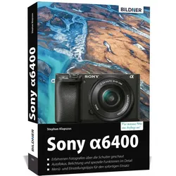 Sony A6400, Ratgeber von Stephan Klapszus