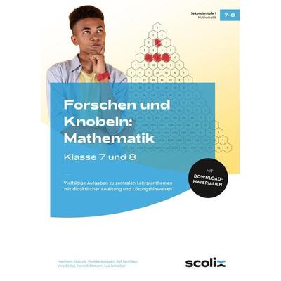 Forschen und Knobeln: Mathematik - Klasse 7 und 8, Set von Friedhelm Käpnick,Wiebke Auhagen, Scolix in der AAP Lehrerwelt GmbH, 978-3-403-10686-9