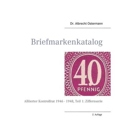 Briefmarkenkatalog - Plattenfehler, Taschenbuch von Albrecht Ostermann, BoD – Books on Demand, 978-3-7386-1995-9