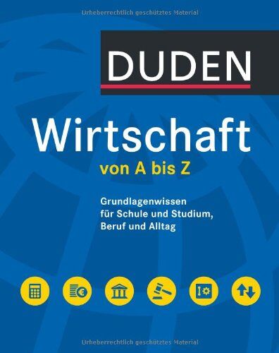 Duden Wirtschaft von A bis Z: Grundlagenwissen für Schule und Studium, Beruf und Alltag - Preis vom 13.10.2026 11:25:28 h