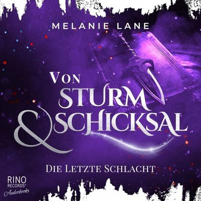 Von Sturm & Schicksal - Die letzte Schlacht - Melanie Lane, Audio, 4069828306455