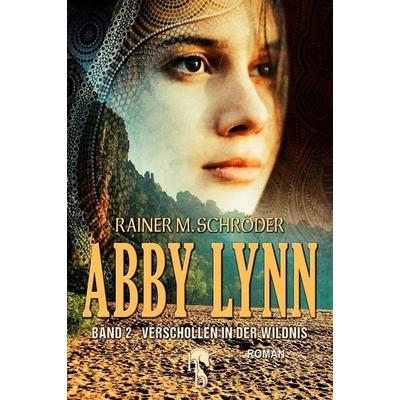 Abby Lynn - Verschollen in der Wildnis, Taschenbuch von Rainer Schröder, Hockebooks, 978-3-95751-432-5