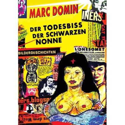 Der Todesbiss der Schwarzen Nonne, Taschenbuch von Marc Domin, Epubli, 978-3-7375-4573-0