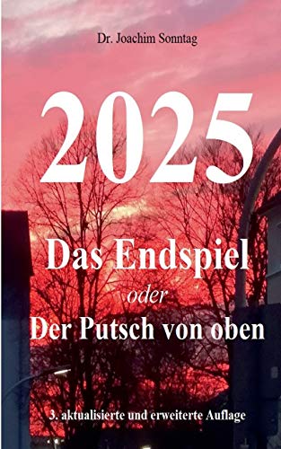 Joachim Sonntag - 2025 - Das Endspiel: oder Der Putsch von oben - Preis vom 30.09.2026 09:01:18 h