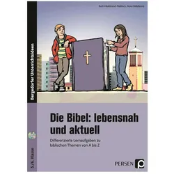 Die Bibel: lebensnah und aktuell, Schulbücher von Ruth Hildebrand-Mallitsch, Nora Hildebrand
