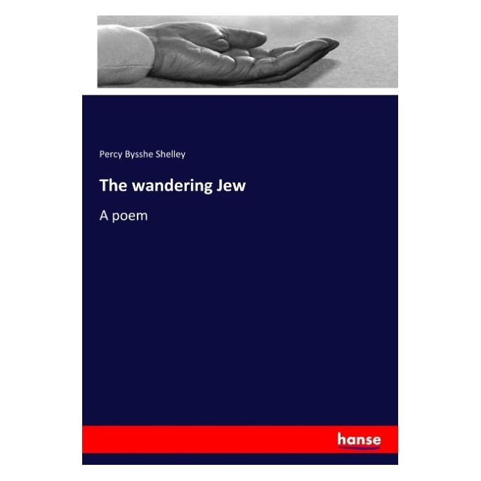 Hansebooks The wandering Jew (Englisch, Softcover, Percy Bysshe Shelley) (57123682)