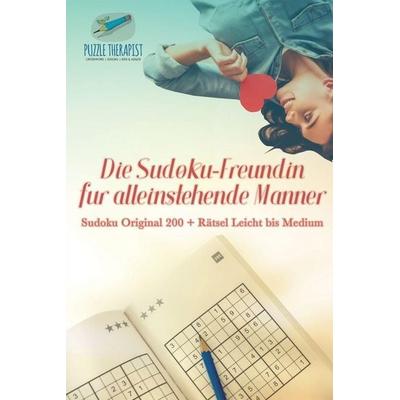 Die Sudoku-Freundin für alleinstehende Männer | Sudoku Original 200 + Rätsel Leicht bis Medium, Taschenbuch von Puzzle Therapist, Speedy,