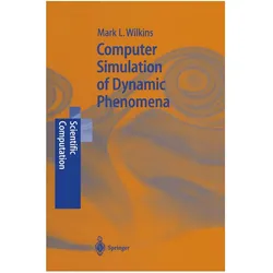 Computer Simulation of Dynamic Phenomena, Fachbücher von Mark L. Wilkins