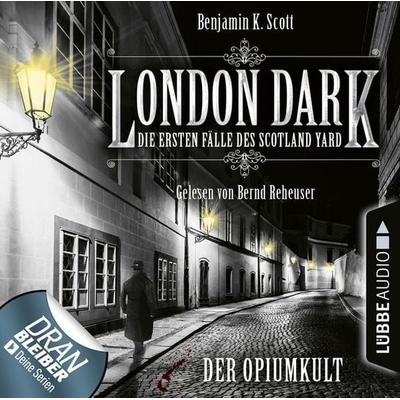 London Dark - Die ersten Fälle des Scotland Yard, Folge 2: Der Opiumkult - Benjamin K. Scott, Audio, 9783838793375