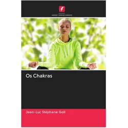 Os Chakras, Ratgeber von Jean-Luc Stéphane Goli