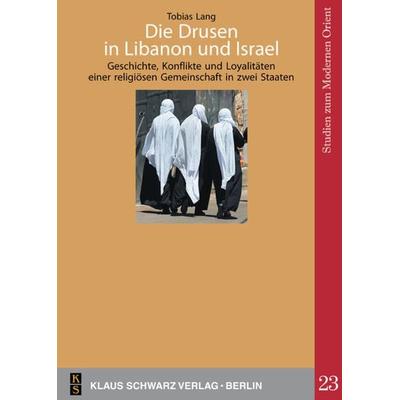 Die Drusen in Libanon und Israel, Taschenbuch von Tobias Lang, De Gruyter, 978-3-87997-416-0