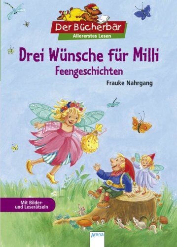 Frauke Nahrgang - Drei Wünsche für Milli - Feengeschichten. Der Bücherbär: Allererstes Lesen - Preis vom 19.10.2026 19:33:35 h