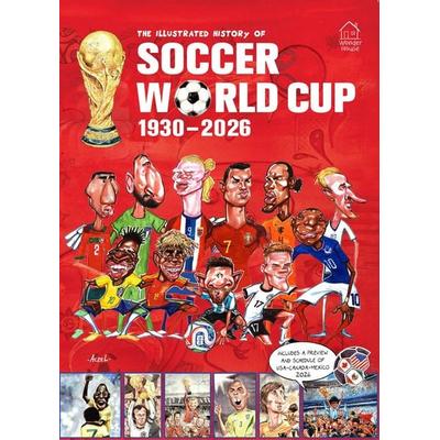 The Illustrated History of Soccer World Cup 1930 - 2026 English, Gebundene Ausgabe von Germán Aczel, Random House N.Y., 978-93-7089-684-0