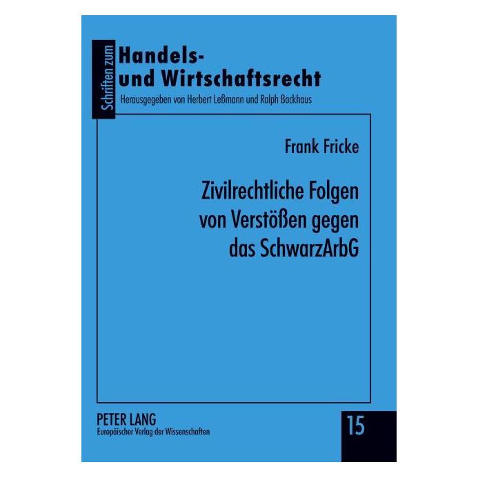 Peter Lang Zivilrechtliche Folgen von Verstössen gegen das SchwarzArbG (Deutsch, Frank Fricke) (7571452)
