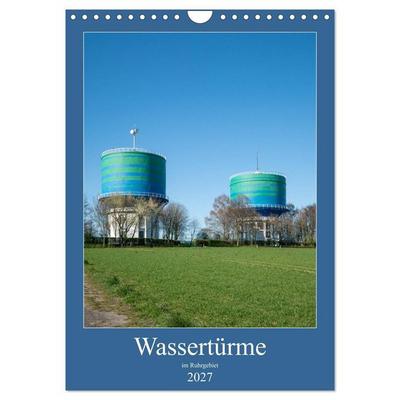 Wassertürme im Ruhrgebiet (Wandkalender 2027 DIN A4 hoch), CALVENDO Monatskalender