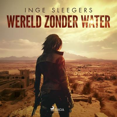 Wereld zonder water - Inge Sleegers, Audio, 9788728340721