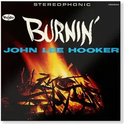 Concord Records, Schallplatten, BURNIN (60TH ANNIVERSARY) (OGV) (ANIV) (RMST) (John Lee Hooker)