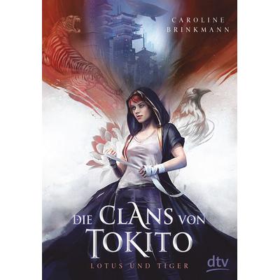 Die Clans von Tokito – Lotus und Tiger, Gebundene Ausgabe von Caroline Brinkmann, dtv