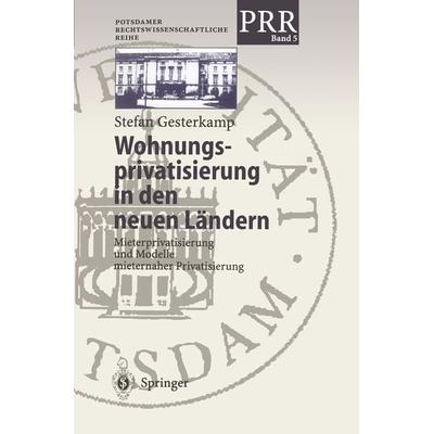 Wohnungsprivatisierung in den neuen Ländern, Taschenbuch von Stefan Gesterkamp, Springer Berlin, 978-3-540-63664-9