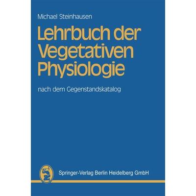 Lehrbuch der Vegetativen Physiologie, Taschenbuch von M. Steinhausen, Bergmann, J F, 978-3-8070-0345-0