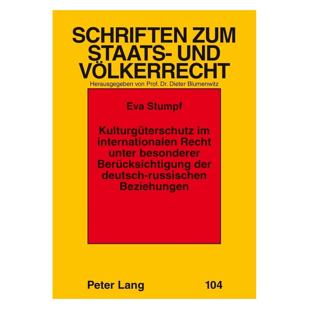 Peter Lang Kulturgüterschutz im internationalen Recht unter besonderer Berücksichtigung der deutsch-russischen (Deutsch, Softcover, Eva Stumpf-Wirths) (56025165)