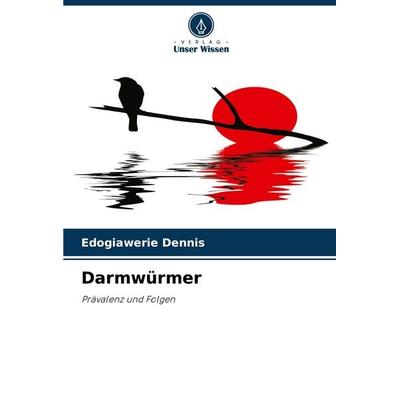 Darmwürmer, Taschenbuch von Edogiawerie Dennis, Verlag Unser Wissen, 978-620-0-84891-8