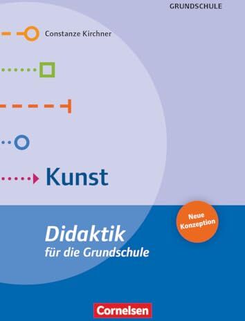 Constanze Kirchner - Didaktik für die Grundschule: Kunst (Neuauflage 2024) - Buch - Preis vom 18.10.2026 15:28:09 h