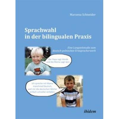 Sprachwahl in der bilingualen Praxis, Taschenbuch von Marzena Schneider, Ibidem, 978-3-8382-0391-1