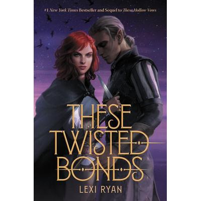 These Twisted Bonds, Gebundene Ausgabe von Lexi Ryan, Harper Collins Publ. USA, 978-0-358-38658-2