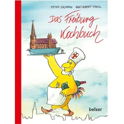 Das Freiburg Kochbuch, Ratgeber von Hans-Albert Stechl, Peter Gaymann