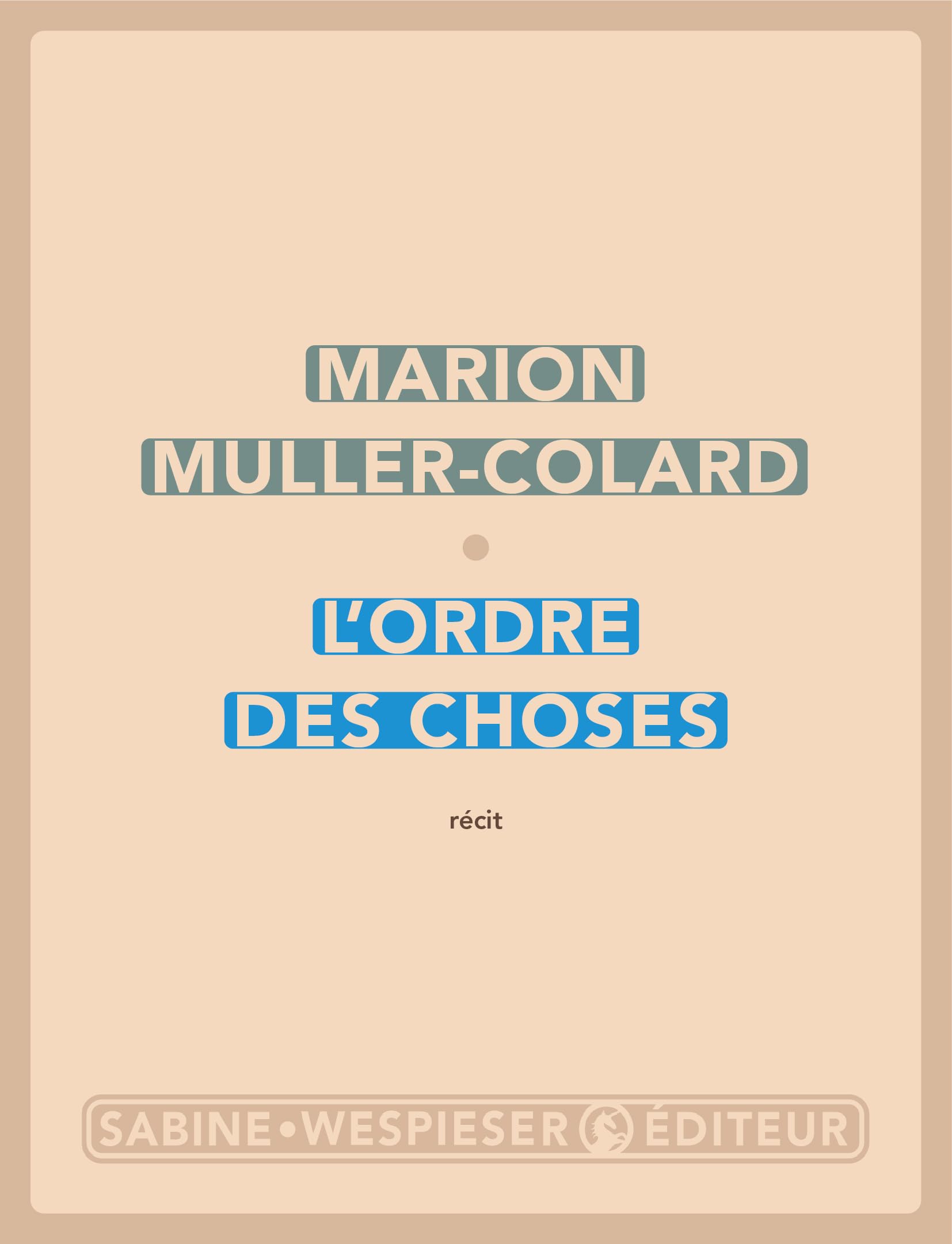 Marion Muller-Colard - L'ordre des choses : récit - Preis vom 04.10.2026 03:51:26 h