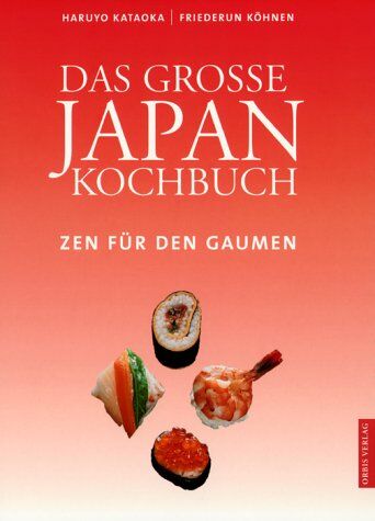 Haruyo Kataoka - Das Große Japan Kochbuch: Zen für den Gaumen - Preis vom 30.09.2026 09:01:18 h