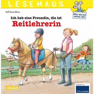 LESEMAUS 62: Ich hab eine Freundin, die ist Reitlehrerin, Taschenbuch von Ralf Butschkow, Carlsen, 978-3-551-08030-1
