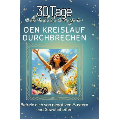 Den Kreislauf durchbrechen, Gebundene Ausgabe von Emilia König, BoD - Books on Demand, 978-3-7591-4161-3