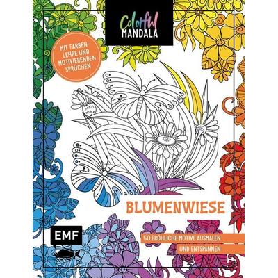 Colorful Mandala – Blumenwiese, Taschenbuch von , Edition Michael Fischer / EMF Verlag, 978-3-7459-1604-1