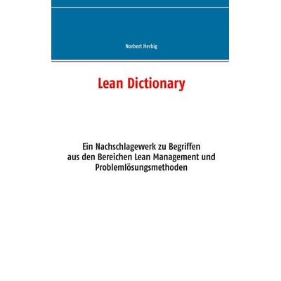 Lean Dictionary, Taschenbuch von Norbert Herbig, BoD – Books on Demand, 978-3-7347-9959-4