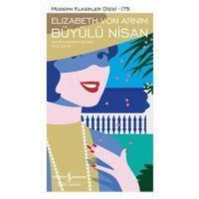 Büyülü Nisan, Taschenbuch von Elizabeth Arnim, Türkiye Is Bankasi Kültür Yayinlari