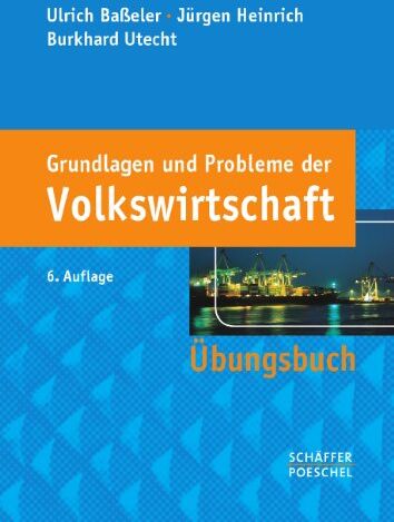 Ulrich Baßeler - Grundlagen und Probleme der Volkswirtschaft: Übungsbuch - Preis vom 09.10.2026 07:28:09 h