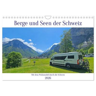 Berge und Seen der Schweiz - Mit dem Wohnmobil durch die Schweiz (Wandkalender 2026 DIN A4 quer), CALVENDO Monatskalender