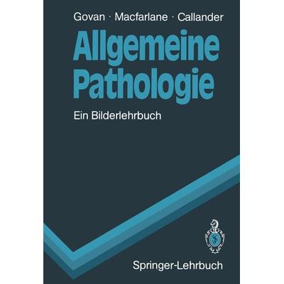 Allgemeine Pathologie, Taschenbuch von Alasdair D.T. Govan,Peter S. Macfarlane,Robin Callander, Springer Berlin, 978-3-540-50946-2