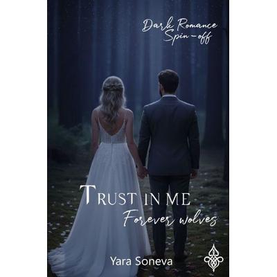 Trust in me, Taschenbuch von Yara Soneva, Epubli, 978-3-565-46611-5