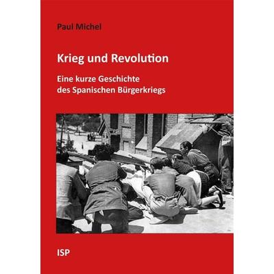 Krieg und Revolution, Taschenbuch von Paul Michel, Neuer ISP Vlg, 978-3-89900-163-1