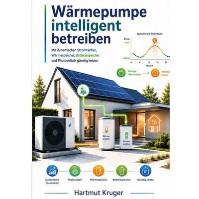 Wärmepumpe intelligent betreiben, Taschenbuch von Hartmut Kruger, BoD – Books on Demand, 978-3-696-76014-4