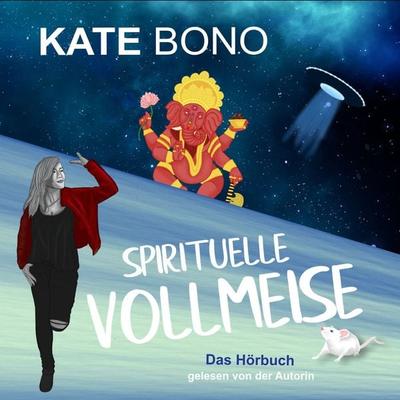 Spirituelle Vollmeise - Kate Bono, Audio, 9783987624599