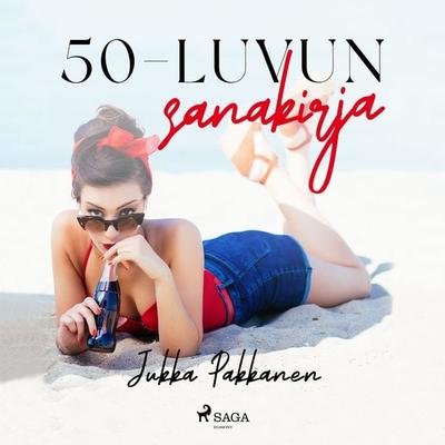 50-luvun sanakirja - Jukka Pakkanen, Audio, 9788728083666