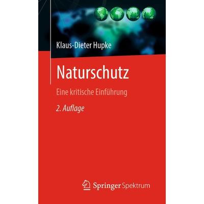 Naturschutz, Taschenbuch von Klaus-Dieter Hupke, Springer Berlin, 978-3-662-62131-8