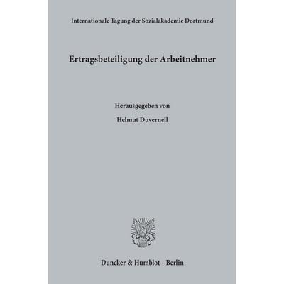 Ertragsbeteiligung der Arbeitnehmer., Taschenbuch von , Duncker & Humblot, 978-3-428-00375-4