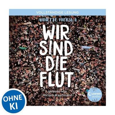 Wir sind die Flut - Annette Mierswa, Audio, 9783949473616